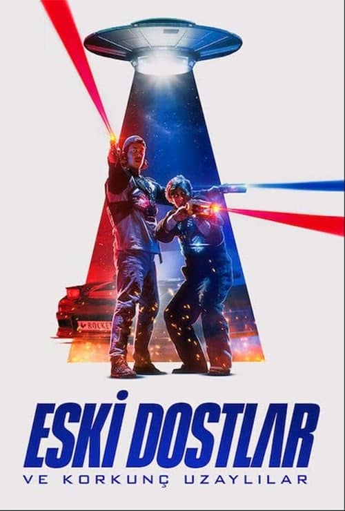 Eski Dostlar ve Korkunç Uzaylılar izle