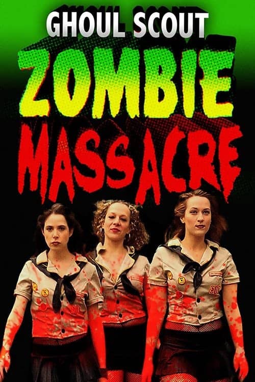 Ghoul Scout Zombie Massacre izle