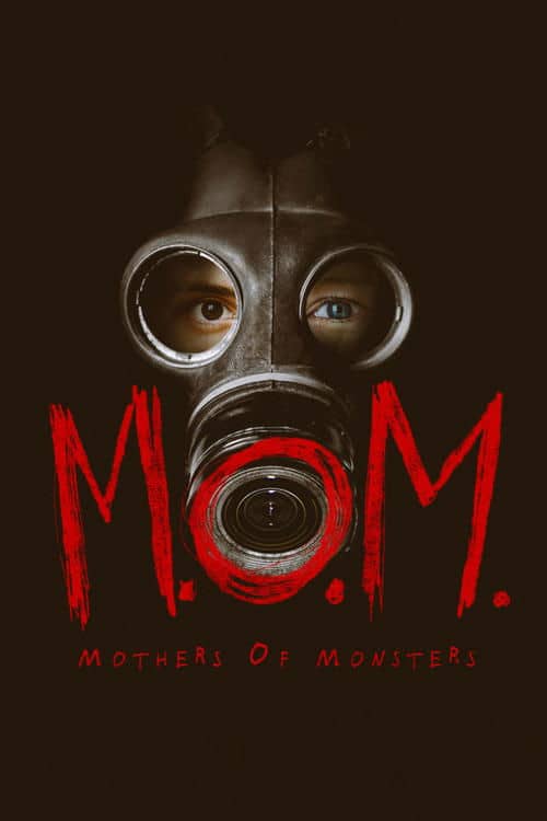 M.O.M.: Mothers of Monsters izle