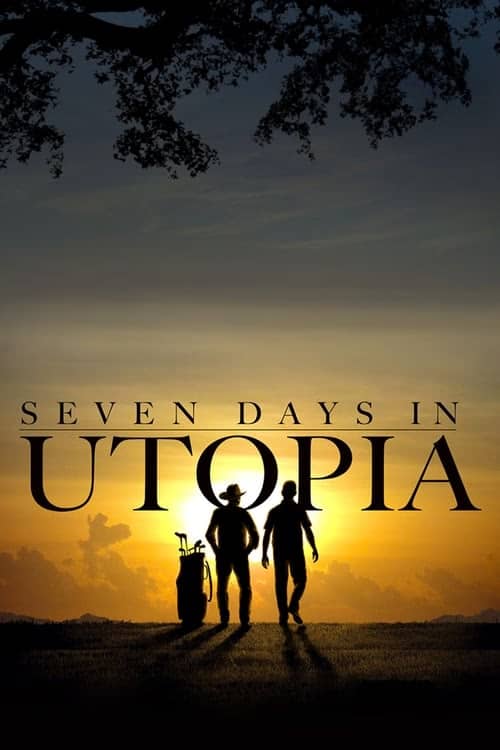 Seven Days in Utopia izle