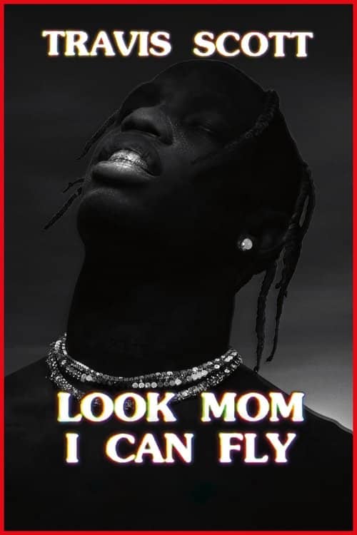 Travis Scott: Look Mom I Can Fly izle